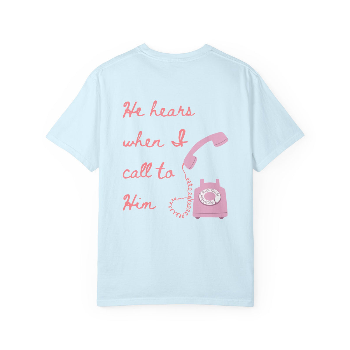 He Hears Me Tee