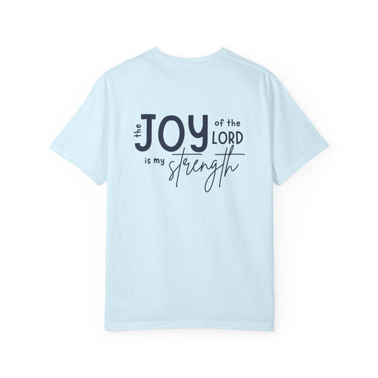 Joy of the Lord Tee